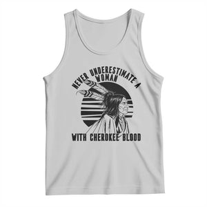 Never Underestimate A Woman With Cherokee Blood Tank Top Native American Heritage Gift