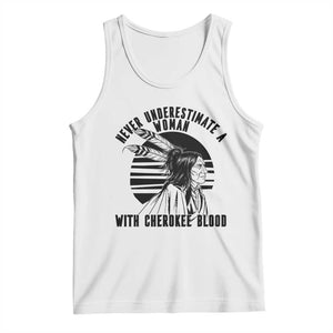 Never Underestimate A Woman With Cherokee Blood Tank Top Native American Heritage Gift