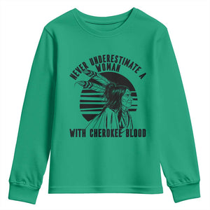 Never Underestimate A Woman With Cherokee Blood Youth Sweatshirt Native American Heritage Gift