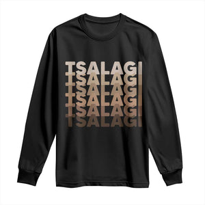 Cherokee Tsalagi Heritage Pride Stacked Typography Long Sleeve Shirt