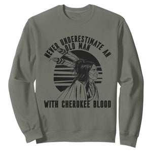 Never Underestimate An Old Man With Cherokee Blood Sweatshirt Native American Heritage Gift