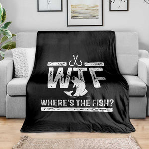 Where Is The Fish Throw Blanket Funny WTF Fishing Gift TS12 Print Your Wear