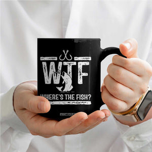 Where Is The Fish Coffee Mug Funny WTF Fishing Gift TS12 Print Your Wear