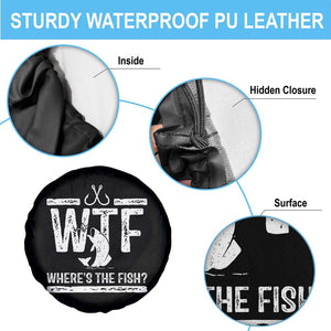 Where Is The Fish Spare Tire Cover Funny WTF Fishing Gift TS12 Print Your Wear