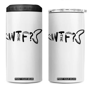 WTF Where Is The Fish 4 in 1 Can Cooler Tumbler Funny Fisherman Gift TS12 One Size: 16 oz White Print Your Wear