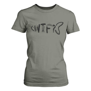 WTF Where Is The Fish T Shirt For Women Funny Fisherman Gift TS12 Military Green Print Your Wear