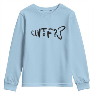 WTF Where Is The Fish Youth Sweatshirt Funny Fisherman Gift TS12 Light Blue Print Your Wear