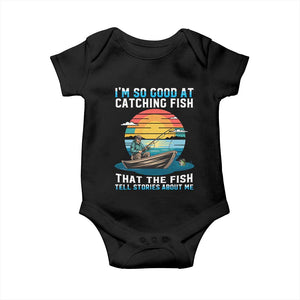 Funny Fishing Baby Onesie Im So Good At Catching Fish Gift TS12 Black Print Your Wear