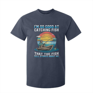 Funny Fishing T Shirt For Kid Im So Good At Catching Fish Gift TS12 Navy Print Your Wear