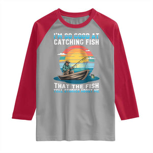 Funny Fishing Raglan Shirt Im So Good At Catching Fish Gift TS12 Sport Gray Red Print Your Wear