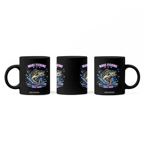 Funny Make Fishing Great Again Coffee Mug Fisherman Gift TS12 Print Your Wear