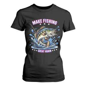 Funny Make Fishing Great Again T Shirt For Women Fisherman Gift TS12 Black Print Your Wear