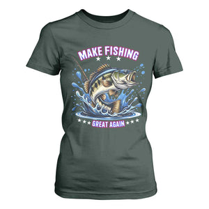 Funny Make Fishing Great Again T Shirt For Women Fisherman Gift TS12 Dark Forest Green Print Your Wear