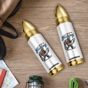 Id Rather Be Fishing Bullet Tumbler Funny Bigfoot Fishing TS12 Print Your Wear