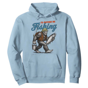 Id Rather Be Fishing Hoodie Funny Bigfoot Fishing TS12 Light Blue Print Your Wear