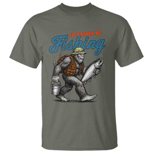 Id Rather Be Fishing T Shirt Funny Bigfoot Fishing TS12 Military Green Print Your Wear