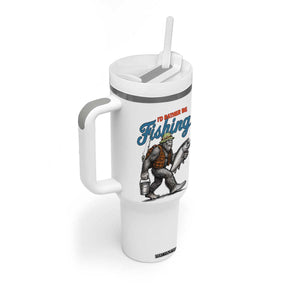 Id Rather Be Fishing Tumbler With Handle Funny Bigfoot Fishing TS12 Print Your Wear
