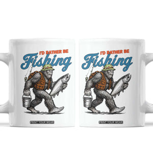 Id Rather Be Fishing Coffee Mug Funny Bigfoot Fishing TS12 White Print Your Wear