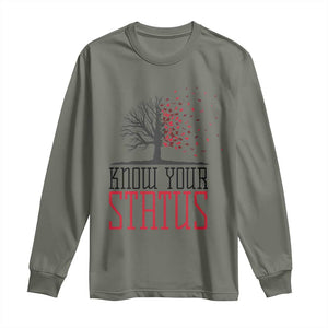HIV Awareness Month Long Sleeve Shirt Know Your Status Prevention Support Gift TS12 Military Green Print Your Wear