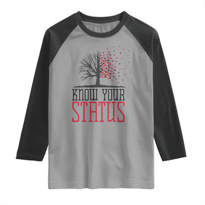 HIV Awareness Month Raglan Shirt Know Your Status Prevention Support Gift TS12 Sport Gray Black Print Your Wear