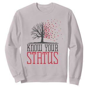 HIV Awareness Month Sweatshirt Know Your Status Prevention Support Gift TS12 Ice Gray Print Your Wear