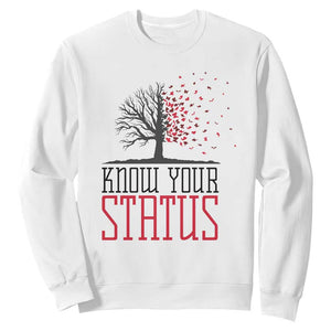HIV Awareness Month Sweatshirt Know Your Status Prevention Support Gift TS12 White Print Your Wear