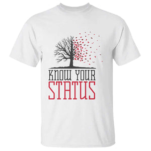 HIV Awareness Month T Shirt Know Your Status Prevention Support Gift TS12 White Print Your Wear