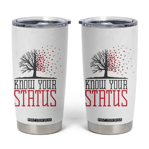 HIV Awareness Month Tumbler Cup Know Your Status Prevention Support Gift TS12 White Print Your Wear
