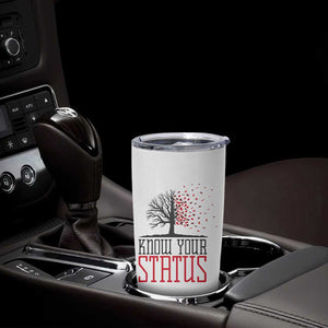 HIV Awareness Month Tumbler Cup Know Your Status Prevention Support Gift TS12 Print Your Wear
