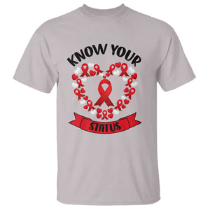 Know Your Status Red Ribbon HIV AIDS Awareness Support Month Gift T Shirt TS12 Ice Gray Print Your Wear