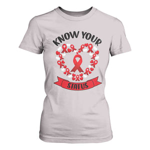 Know Your Status Red Ribbon HIV AIDS Awareness Support Month Gift T Shirt For Women TS12 Ice Gray Print Your Wear