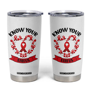 Know Your Status Red Ribbon HIV AIDS Awareness Support Month Gift Tumbler Cup TS12 White Print Your Wear