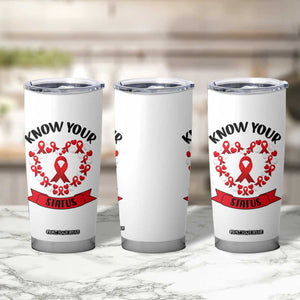 Know Your Status Red Ribbon HIV AIDS Awareness Support Month Gift Tumbler Cup TS12 Print Your Wear
