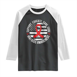 Support Educate Care Cure HIV Awareness Month Gift Raglan Shirt TS12 Black White Print Your Wear