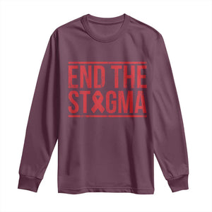 HIV Awareness End The Stigma Long Sleeve Shirt Support Empowerment Gift TS12 Maroon Print Your Wear