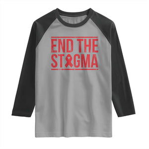 HIV Awareness End The Stigma Raglan Shirt Support Empowerment Gift TS12 Sport Gray Black Print Your Wear