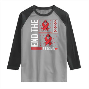 End The Stigma HIV Awareness Raglan Shirt Red Ribbon Gift TS12 Sport Gray Black Print Your Wear
