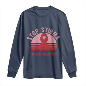 Stop The Stigma HIV Awareness Long Sleeve Shirt World AIDS Day Gift TS12 Navy Print Your Wear