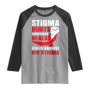 Stigma Hurts Awareness Heals Raglan Shirt HIV Awareness Red Ribbon Support Gift TS12 Sport Gray Black Print Your Wear