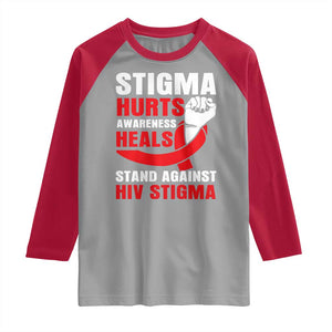 Stigma Hurts Awareness Heals Raglan Shirt HIV Awareness Red Ribbon Support Gift TS12 Sport Gray Red Print Your Wear