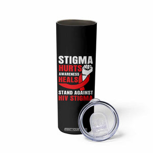 Stigma Hurts Awareness Heals Skinny Tumbler HIV Awareness Red Ribbon Support Gift TS12 Print Your Wear