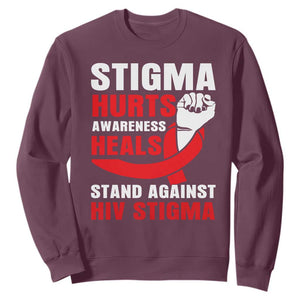Stigma Hurts Awareness Heals Sweatshirt HIV Awareness Red Ribbon Support Gift TS12 Maroon Print Your Wear
