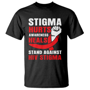 Stigma Hurts Awareness Heals T Shirt HIV Awareness Red Ribbon Support Gift TS12 Black Print Your Wear