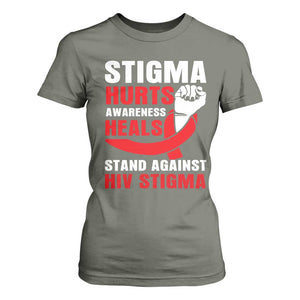 Stigma Hurts Awareness Heals T Shirt For Women HIV Awareness Red Ribbon Support Gift TS12 Military Green Print Your Wear