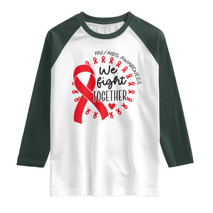 HIV Awareness Red Ribbon Support Gift Raglan Shirt We Fight Together TS12 White Dark Forest Green Print Your Wear