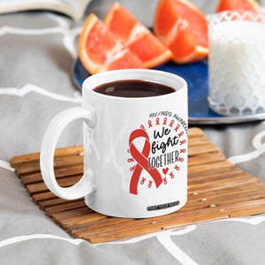HIV Awareness Red Ribbon Support Gift Coffee Mug We Fight Together TS12 Print Your Wear