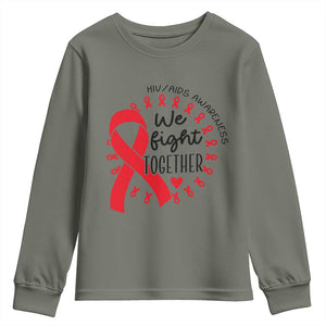 HIV Awareness Red Ribbon Support Gift Youth Sweatshirt We Fight Together TS12 Military Green Print Your Wear
