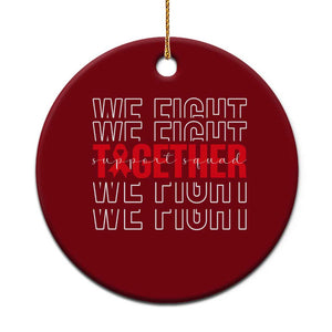 We Fight Together Support Squad HIV Awareness Gift Ceramic Ornament TS12 1pc Red Print Your Wear