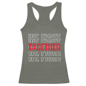 We Fight Together Support Squad HIV Awareness Gift Racerback Tank Top TS12 Military Green Print Your Wear