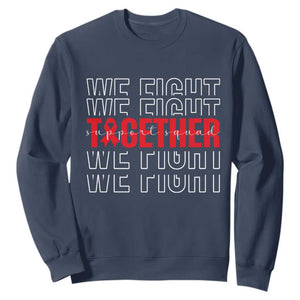 We Fight Together Support Squad HIV Awareness Gift Sweatshirt TS12 Navy Print Your Wear